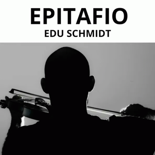 Edu Schmidt : Epitafio